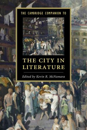 Cover of the book The Cambridge Companion to the City in Literature by 