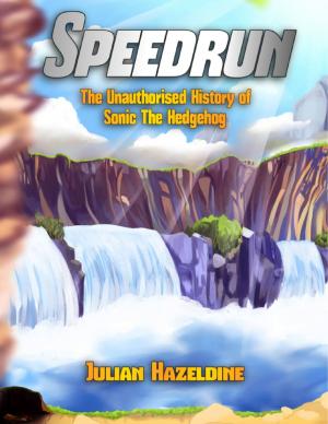 Cover of the book Speedrun: The Unauthorised History of Sonic the Hedgehog by Wasif Haq