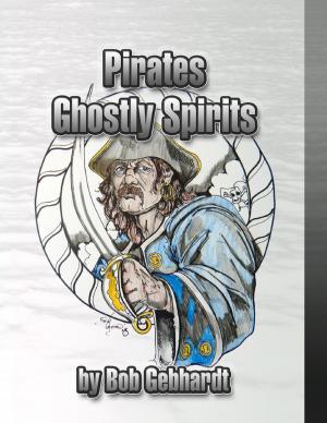 Cover of the book Pirates Ghostly Spirits by Rod Baxter