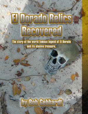 Cover of the book El Dorado Relics Recovered by Otio Emmanuel