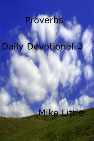 Cover of the book Proverbs Daily Devotional 3 by Mike Williamson
