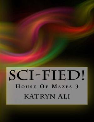 Book cover of Sci-Fied! House Of Mazes 3