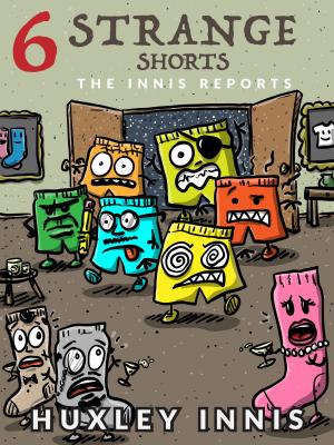 Cover of The Innis Reports: 6 Strange Shorts