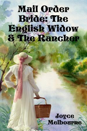 Book cover of Mail Order Bride: The English Widow & The Rancher