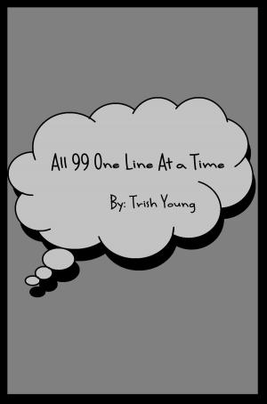 Cover of the book All 99 One Line at a Time by Tiffani Harvey
