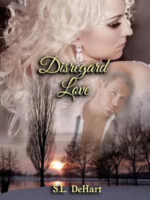 Cover of the book Disregard Love by Lauren Chase