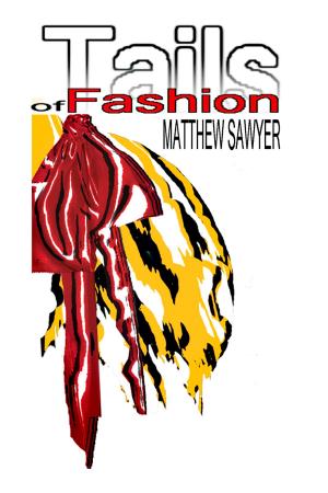 Cover of the book Tails of Fashion by Matthew Sawyer