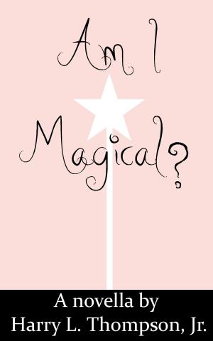 Book cover of Am I Magical?