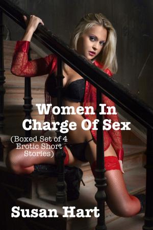 Book cover of Women In Charge Of Sex (Boxed Set of 4 Erotic Short Stories)
