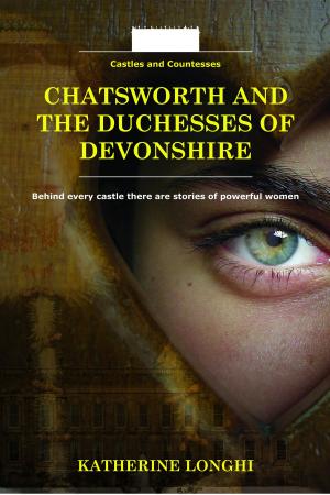 bigCover of the book Chatsworth and the Duchesses of Devonshire by 