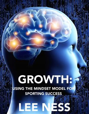 Book cover of Growth: Using the Mindset Model for Sporting Success