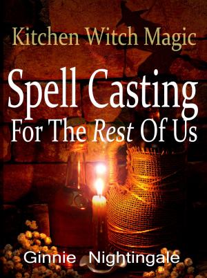 bigCover of the book Spell Casting For The Rest Of Us by 