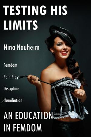 Book cover of An Education in Femdom: Testing His Limits (Femdom, Pain Play, Discipline, Humiliation)