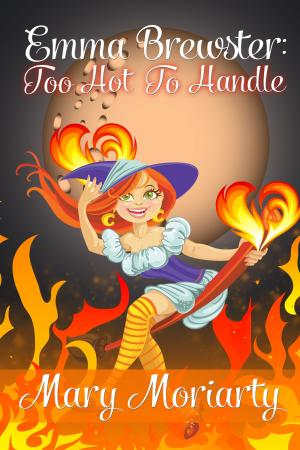 Cover of the book Emma Brewster: Too Hot To Handle by Marie Johnston