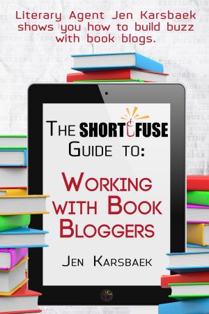 Cover of the book The Short Fuse Guide to Working with Book Bloggers by Simon Alkenmayer