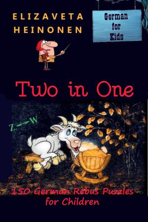 bigCover of the book Two in One. 150 German Rebus Puzzles for Children. by 