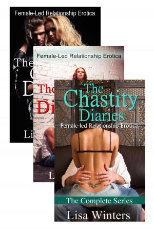 Cover of the book The Chastity Diaries The Complete Series by Lisa Winters