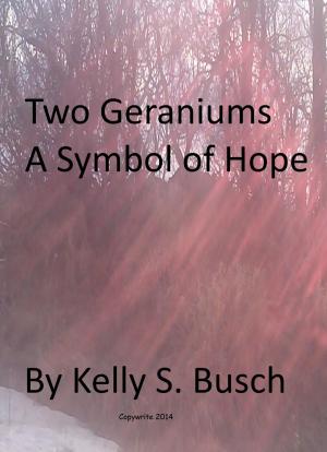 Cover of Two Geraniums A Symbol of Hope