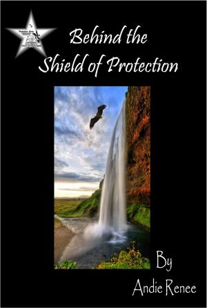 Book cover of Behind the Shield of Protection
