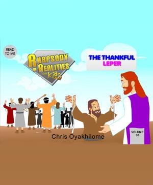 Cover of Rhapsody of Realities for Kids, November 2014 Edition: The Thankful Leper