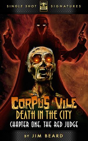 Cover of the book Corpus Vile: Death in the City, Chapter 1: The Red Judge by D C Baker