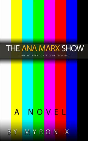 Cover of the book The Ana Marx Show by Ellie Blake