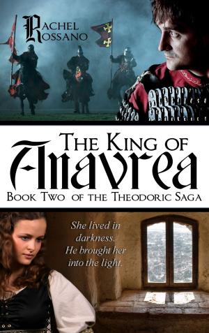 Cover of The King of Anavrea (Book Two of the Theodoric Saga)
