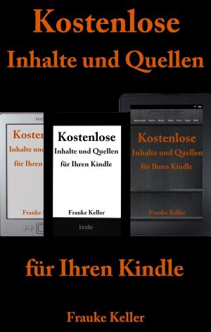 Cover of the book Kostenlose Inhalte und Quellen für Ihren Kindle by Sam Hendricks