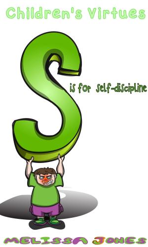 Cover of Children's Virtues: S is for Self-Discipline