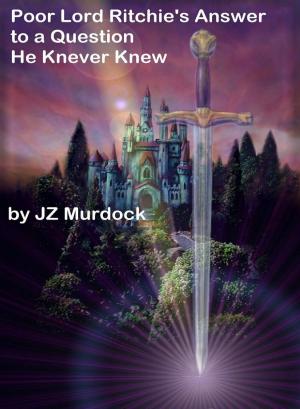 Cover of the book Poor Lord Ritchie's Answer by Jen Bradlee