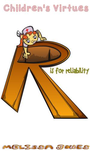 Cover of the book Children's Virtues: R is for Reliability by Marsha Gujurati