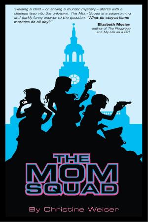 Cover of the book The Mom Squad by Lisa Deckert