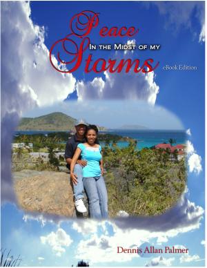 Cover of the book Peace In the Midst of My Storms by Siah B. Hagin