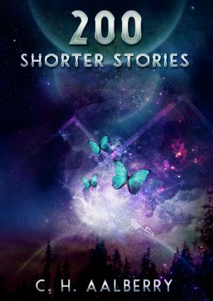 Cover of the book 200 Shorter Stories by LJ Baker
