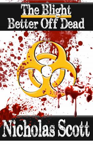Cover of the book The Blight: Better Off Dead by Omega Brdarevic