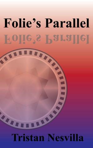 Cover of the book Folie's Parallel by Jeanne G'Fellers