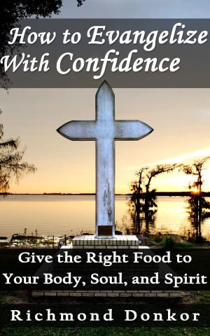 Cover of the book How To Evangelize With Confidence by T. R. Halvorson