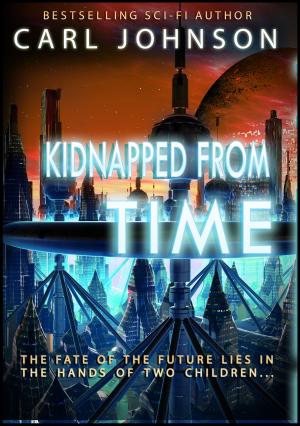 Cover of Kidnapped From Time Complete Collection