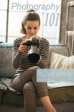 Cover of Photography 101: The Digital Photography Guide for Beginners