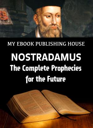 Book cover of Nostradamus: The Complete Prophecies for the Future