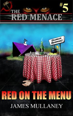 Book cover of The Red Menace #5: Red on the Menu