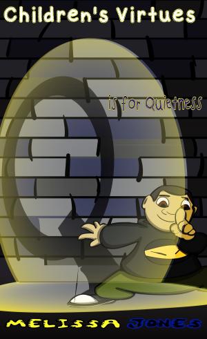 Cover of the book Children's Virtues: Q is for Quietness by Marsha Gujurati
