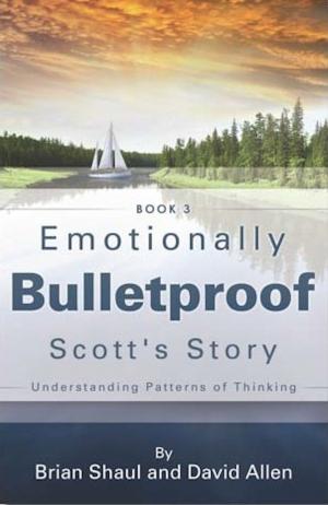 Book cover of Emotionally Bulletproof - Scott's Story (Book 3)