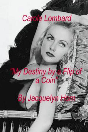 Cover of the book Carole Lombard "My Destiny by a Flip of a Coin" by Philippe Roy