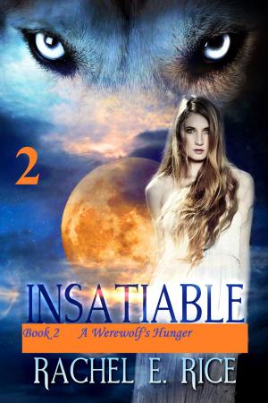Cover of Insatiable: A Werewolf's Hunger Book 2