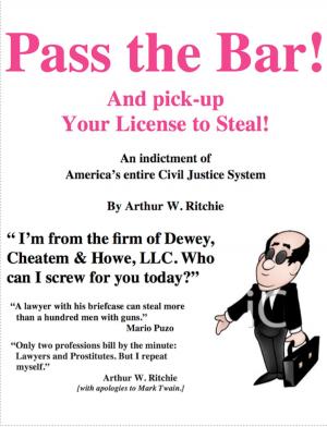 Cover of the book Pass the Bar! and Pick-Up Your License to Steal! by Christopher A. Cameron