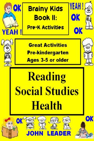 Cover of the book Brainy Kids BOOK II: Pre-K Activities by John Leader