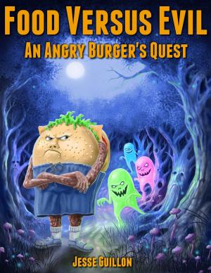 Cover of the book Food Versus Evil: An Angry Burger's Quest by Brian Comerford