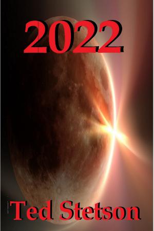 Cover of 2022 by Ted Stetson, Ted Stetson