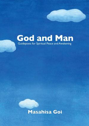 Cover of the book God and Man: Guideposts for Spiritual Peace and Awakening by Masao Murata